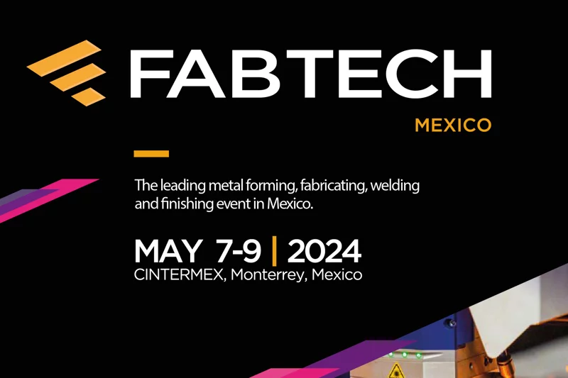 墨西哥国际金属成型制造展 (FABTECH Mexico 2024)