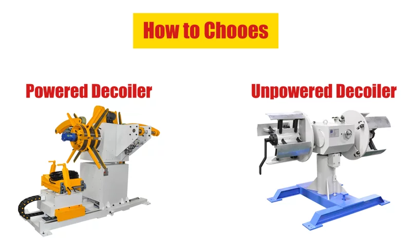 How to Choose Between Powered Decoiler and Non-Powered Decoiler